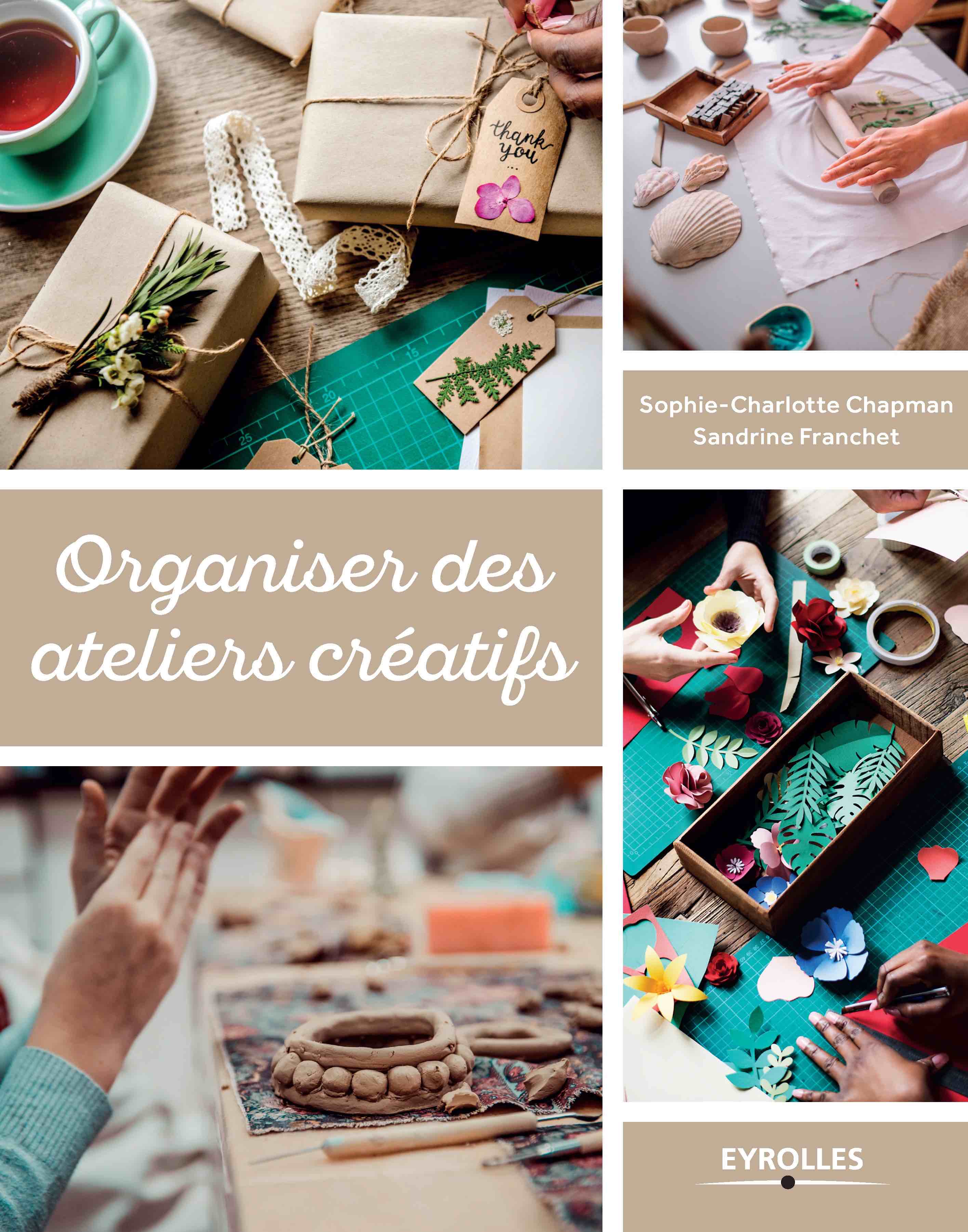 Livre : Organiser des ateliers créatifs 1 organiser des ateliers créatifs eyrolles